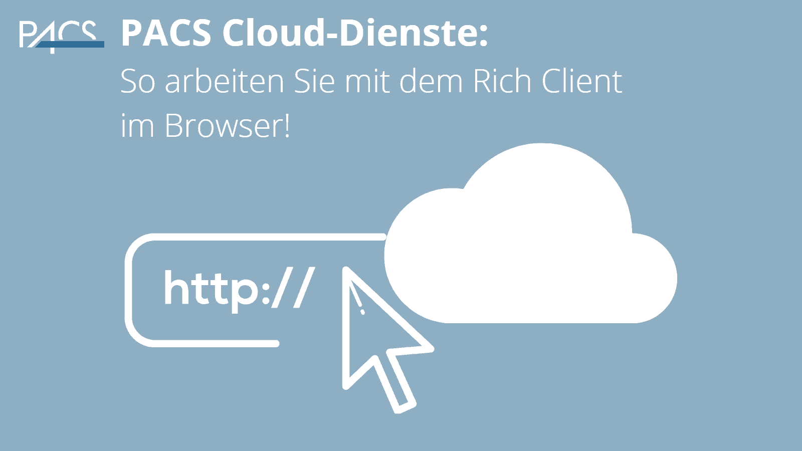 PACS Tutorial - Cloud im Browser