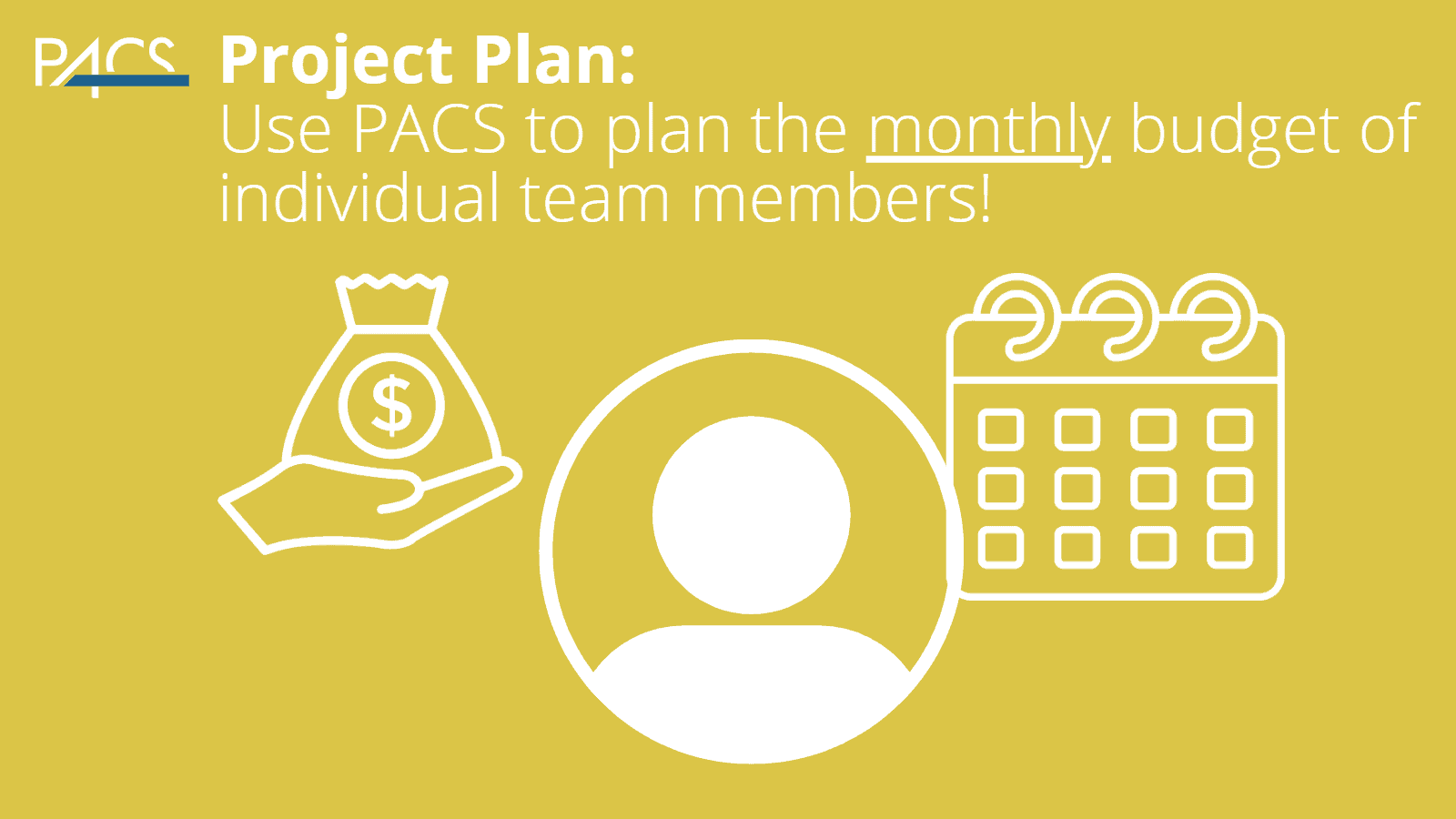 PACS Tutorial - Project Planning and Monthly Budgeting