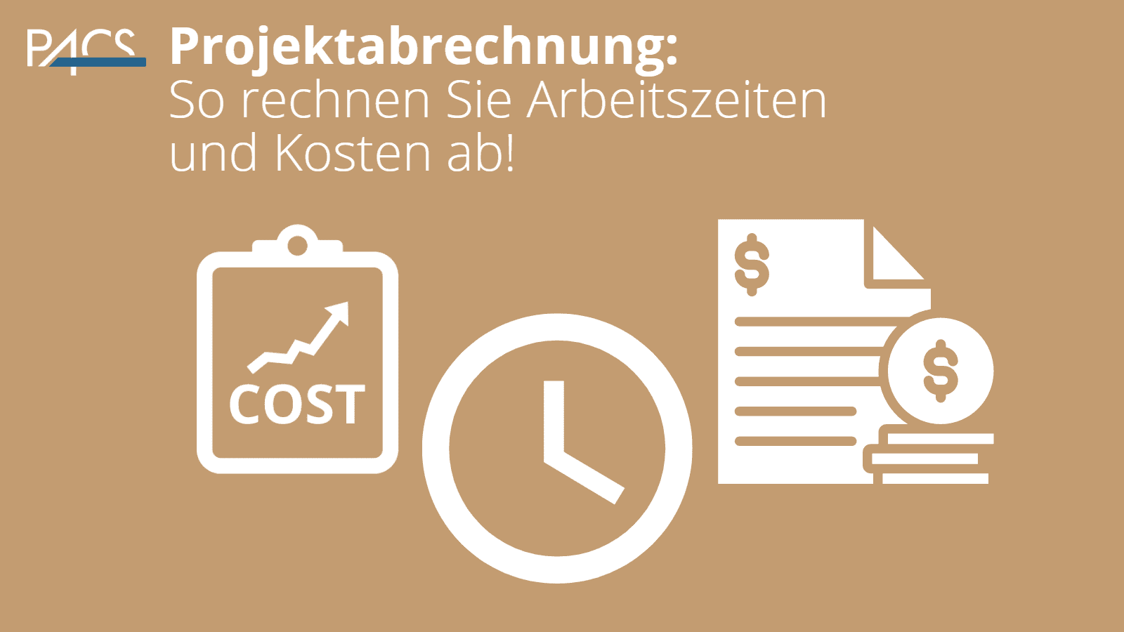 PACS Tutorial - Projektabrechnung der Arbeitszeiten und Kosten