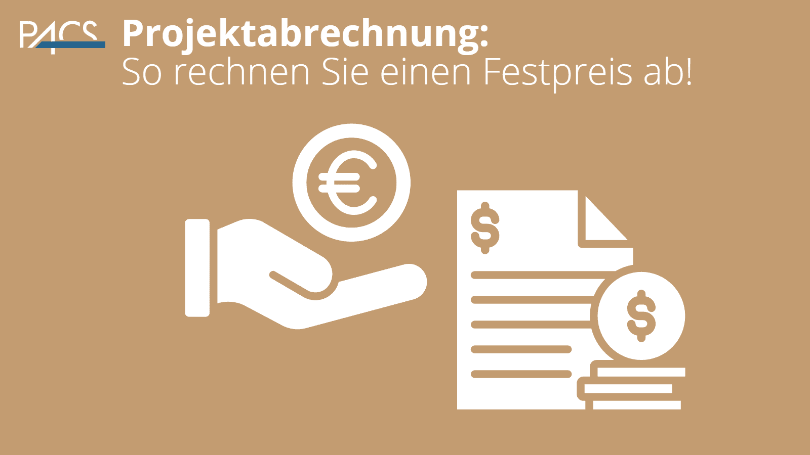 PACS Tutorial - Projektabrechnung nach Festpreis